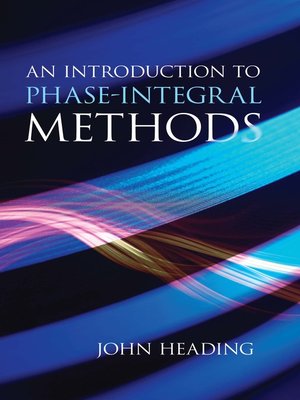 cover image of An Introduction to Phase-Integral Methods